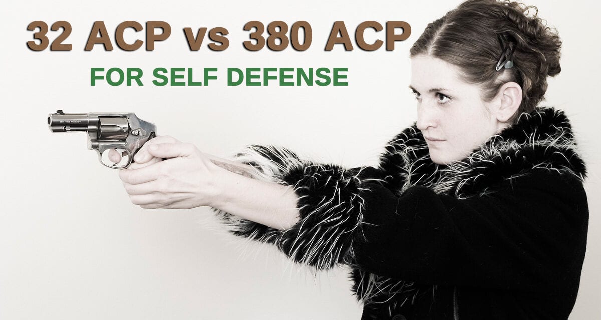 32 ACP vs 380 for Self-Defense