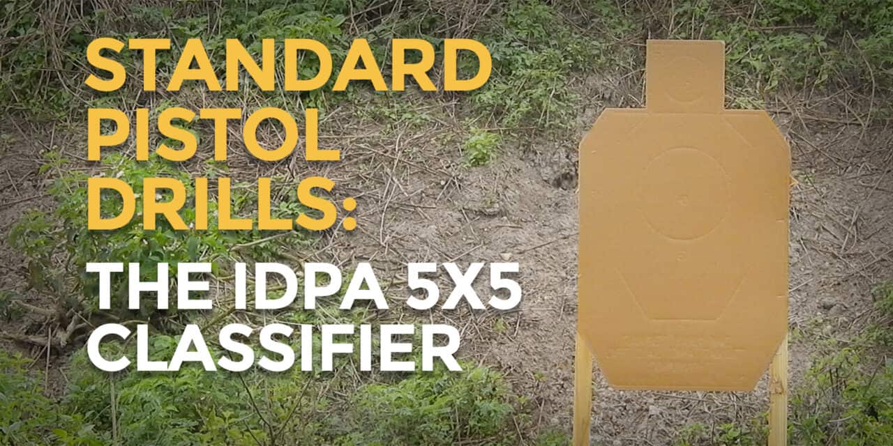 Standardized Pistol Drills: The IDPA 5×5 Classifier