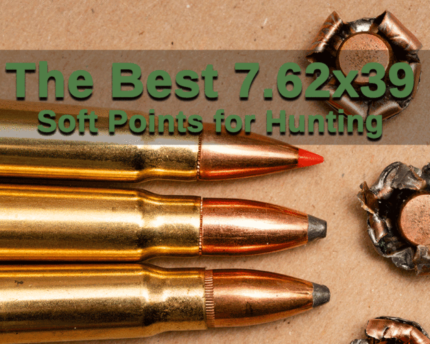 Picking The Best 7.62×39 Ammo for Hunting