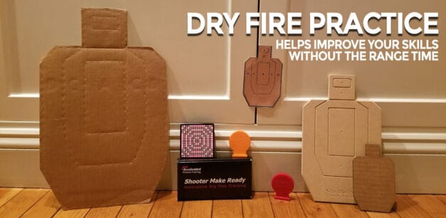Dry Fire Practice Makes (Close To) Perfect