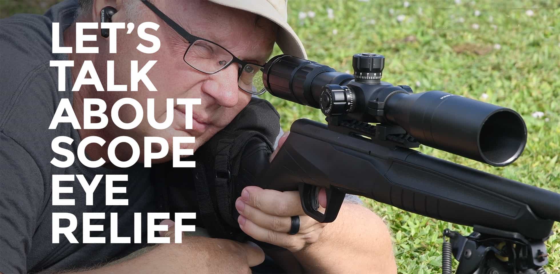 (Gimme Some) Scope Eye Relief AmmoMan School of Guns Blog