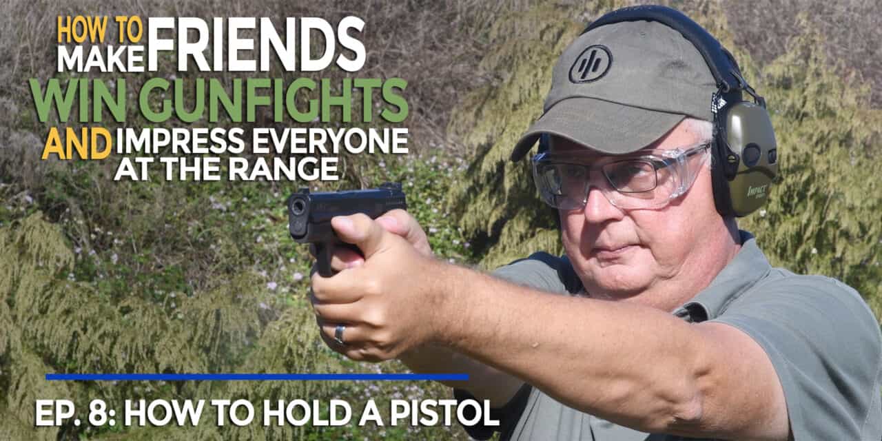 How to hold a pistol correctly school of guns