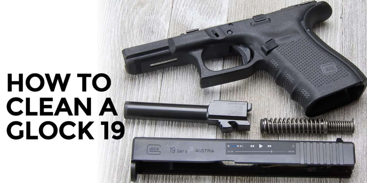 How To Clean A Glock 19