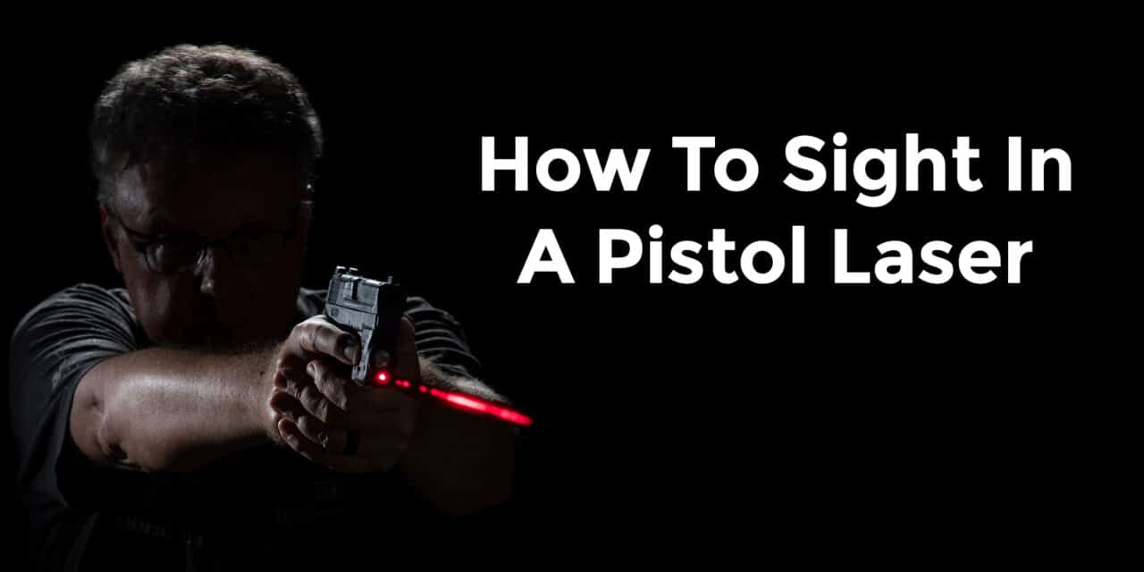 How To Sight In A Laser on Pistol