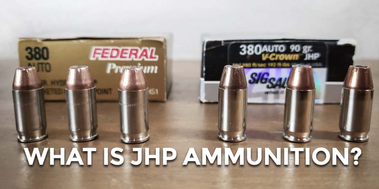 What Is Jacketed Hollow Point Ammunition?