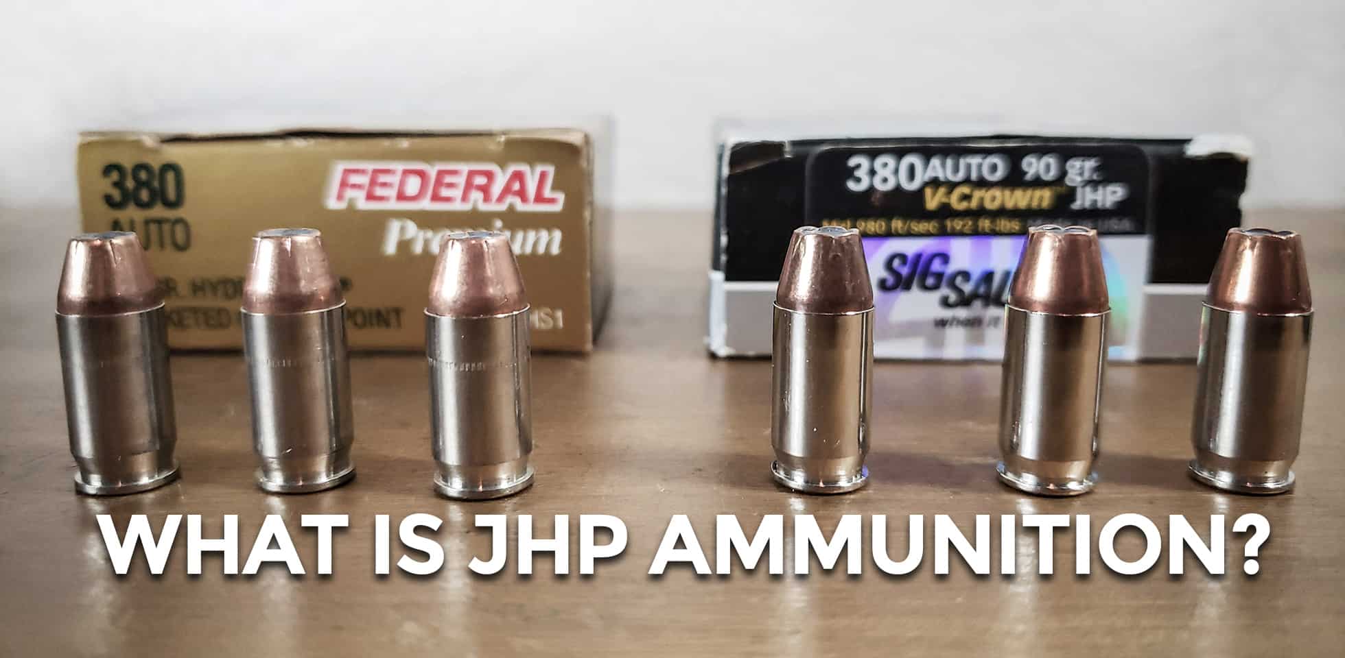 What Is Jacketed Hollow Point Ammunition? Let's Explore JHP Ammo!