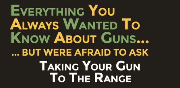 How To Bring Your Gun To The Range