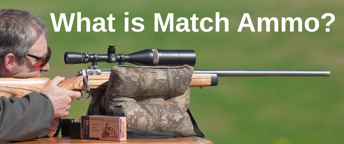 What is Match Ammo and Is It Worth Using?